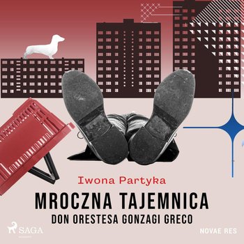 Mroczna tajemnica Don Orestesa Gonzagi Greco - Partyka Iwona