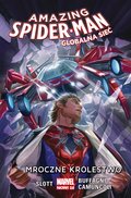 Mroczne królestwo. Amazing Spider-Man. Globalna sieć. Tom 2 - Slott Dan
