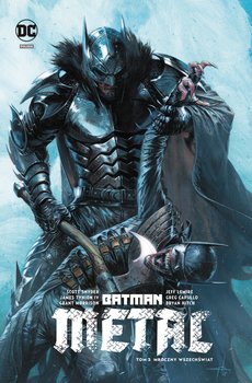 Mroczny wszechświat. Batman Metal. Tom 3 - Snyder Scott, Tynion IV James, Lemire Jeff, Morrison Grant