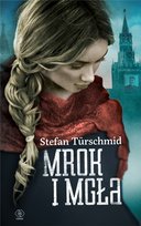 Mrok i mgła Turschmid Stefan