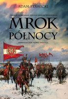 Mrok Północy. Nowa Trylogia. Tom 1 Adam Stawicki