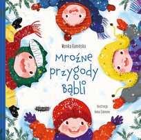 Mroźne przygody Bąbli Kamińska Monika