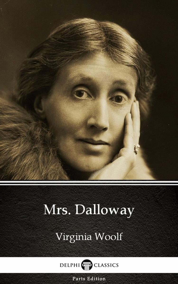 Mrs. Dalloway By Virginia Woolf - Delphi Classics (Illustrated ...