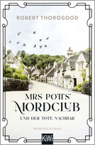 Mrs Potts' Mordclub und der tote Nachbar Kiepenheuer & Witsch