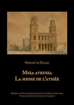 Msza ateusza. La messe de l’athée - De Balzac Honore
