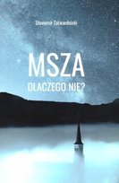 Msza dlaczego nie Inicjatywa Ewangelizacyjna Wejdźmy na Szczyt