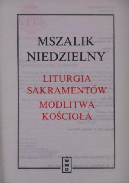 Mszalik niedzielny Liturgia sakramentów Modlitwa kościoła - Nowak