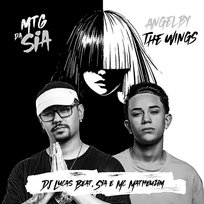 MTG DA SIA - ANGEL by the WINGS Sia, MC Matheuzim, DJ Lucas Beat