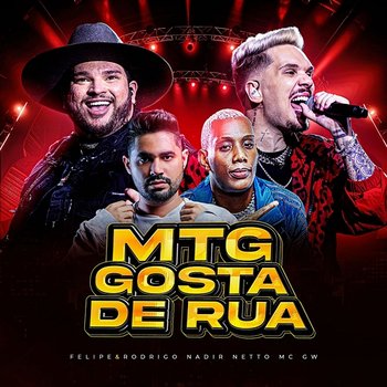 MTG GOSTA DE RUA - Nadir Netto, Mc Gw, Felipe e Rodrigo