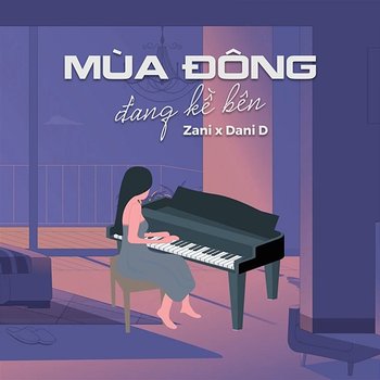 Mùa Đông Đang Kề Bên - Dani D & Zani