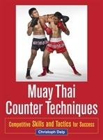 Muay Thai Counter Techniques - Delp Christoph
