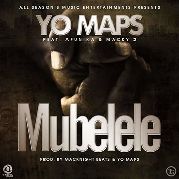 Mubelele - Yo Maps feat. Afunika, Macky 2