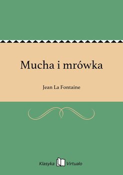 Mucha i mrówka - La Fontaine Jean