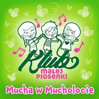 Mucha w mucholocie Klub Małej Piosenki