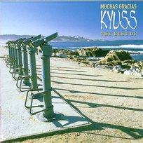 Muchas Gracias: The Best Of Kyuss Kyuss