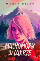 Muchomory w cukrze Bijan Marta