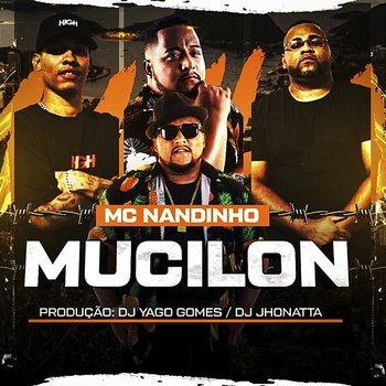 Mucilon - MC Nandinho, Yago Gomes & Jhonatta DJ