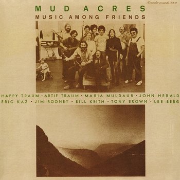 Mud Acres: Music Among Friends - Various Artists