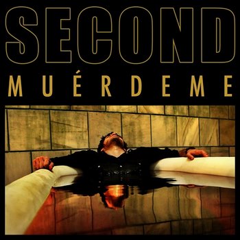 Muerdeme - Second