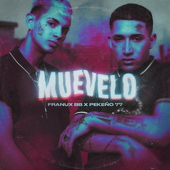 Muevelo - Franux BB & Pekeño 77