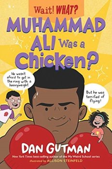 Muhammad Ali Was a Chicken? - Gutman Dan, Allison Steinfeld