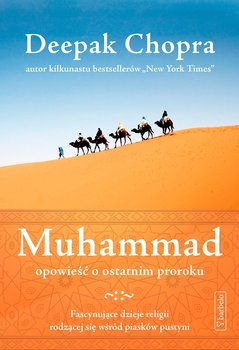 Muhammad. Opowieść o ostatnim proroku - ebook mobi - Chopra Deepak