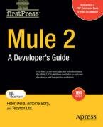 Mule 2: A Developer's Guide Antoine Borg, Peter Delia