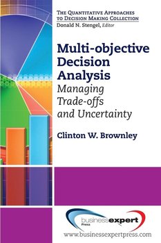 Multi-objective Decision Analysis - Brownley Clinton W.