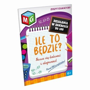 Multigra, zeszyt edukacyjny Ile to będzie - Nauka dodawania i odejmowania do 100 - MULTIGRA