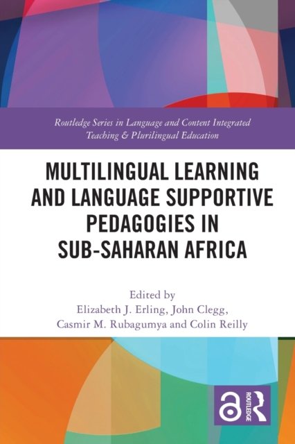 Multilingual Learning And Language Supportive Pedagogies In Sub-Saharan ...