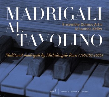 Multitonal madrigals by Michelangelo Rossi - Ensemble Domus Artis