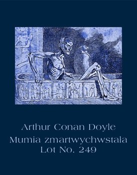 Mumia zmartwychwstała. Lot No. 249 - Doyle Arthur Conan