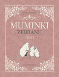 Muminki zebrane. Tom 1 - Jansson Tove