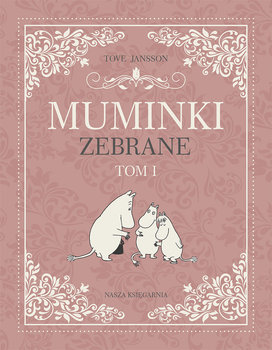 Muminki zebrane. Tom 1 - Jansson Tove