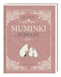 Muminki zebrane. Tom I - Jansson Tove