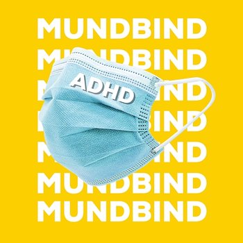 Mundbind - ADHD