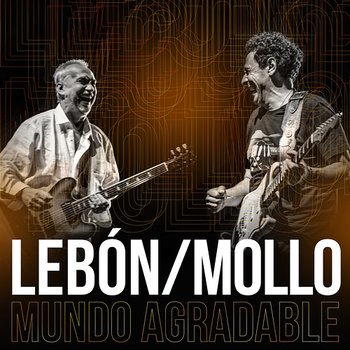 Mundo Agradable - David Lebón feat. Ricardo Mollo