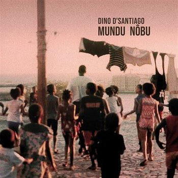 Mundu Nôbu - D'Santiago Dino