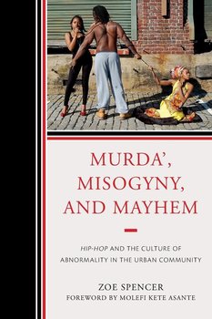 Murda', Misogyny, and Mayhem - Spencer Zoe