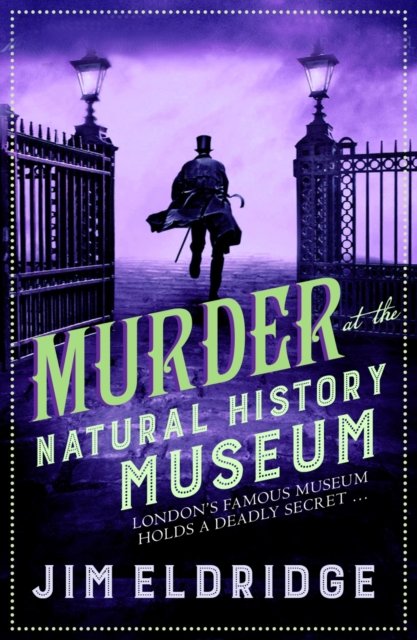 Murder at the Natural History Museum: The thrilling historical ...