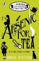 Murder Most Unladylike 02. Arsenic for Tea Stevens Robin