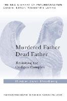 Murdered Father, Dead Father - Perelberg Rosine Jozef