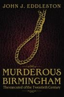 Murderous Birmingham - Eddleston John