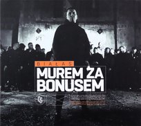 Murem za Bonusem Białas