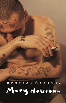 Mury Hebronu - Stasiuk Andrzej