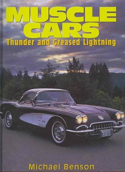 Muscle cars. Thunder and greased lightning - Benson Michael
