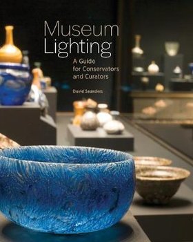 Museum Lighting - A Guide for Conservators and Curators - Saunders David M.