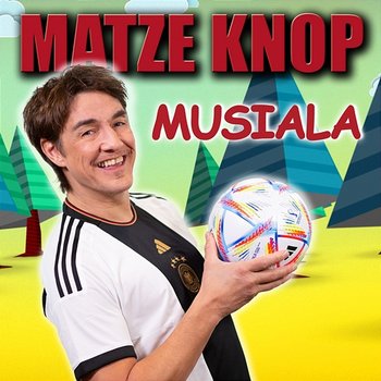 Musiala - Matze Knop