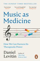 Music as Medicine Levitin Daniel