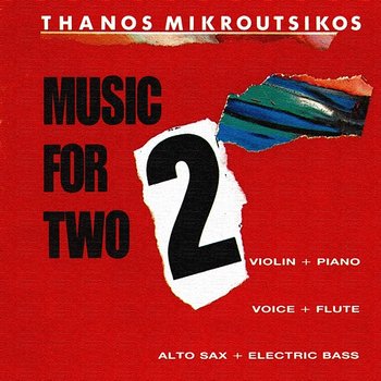 Music For 2 - Thanos Mikroutsikos